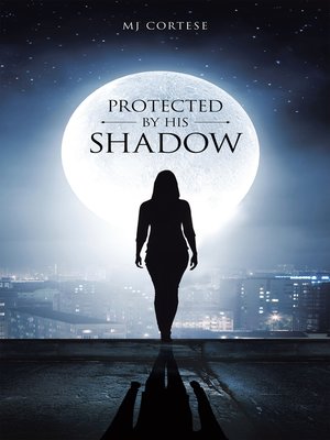 cover image of Protected by His Shadow